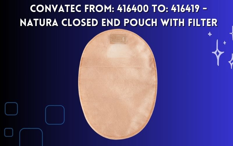 convatec from: 416400 to: 416419 - natura closed end pouch with filter