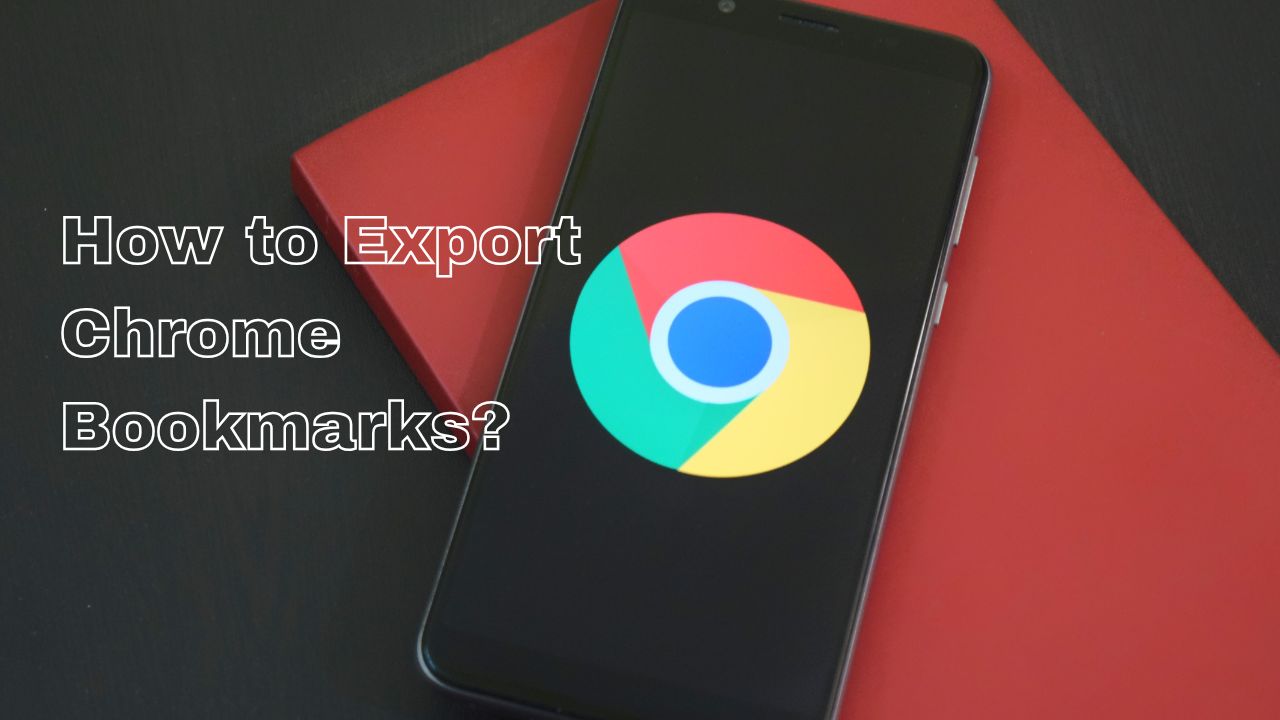 Export Chrome Bookmarks